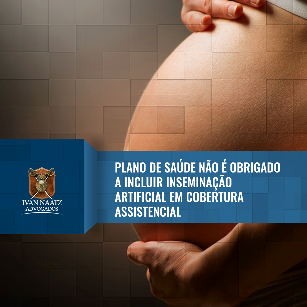 Plano de saúde não é obrigado a incluir inseminação artificial em cobertura assistencial